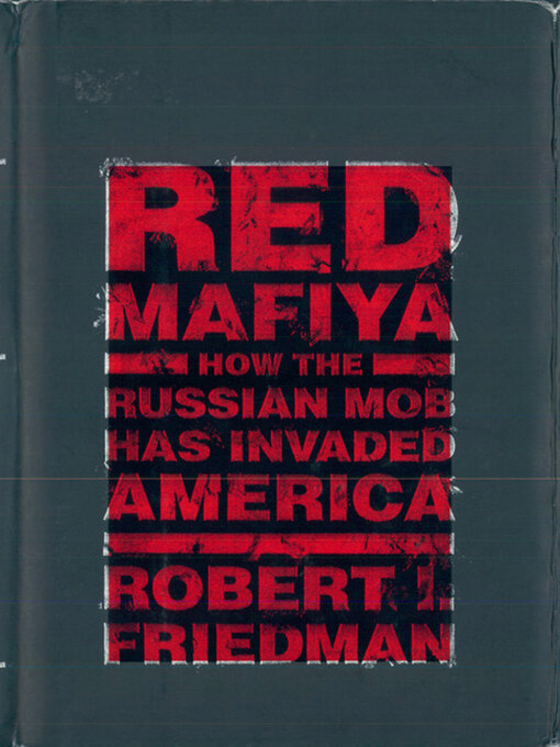 Title details for Red Mafiya by Robert I. Friedman - Available